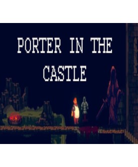 Porter in the Castle Steam Key GLOBAL